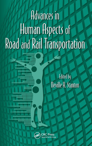Advances in Human Aspects of Road and Rail Transportation (Advances in Human Factors and Ergonomics Series),Used