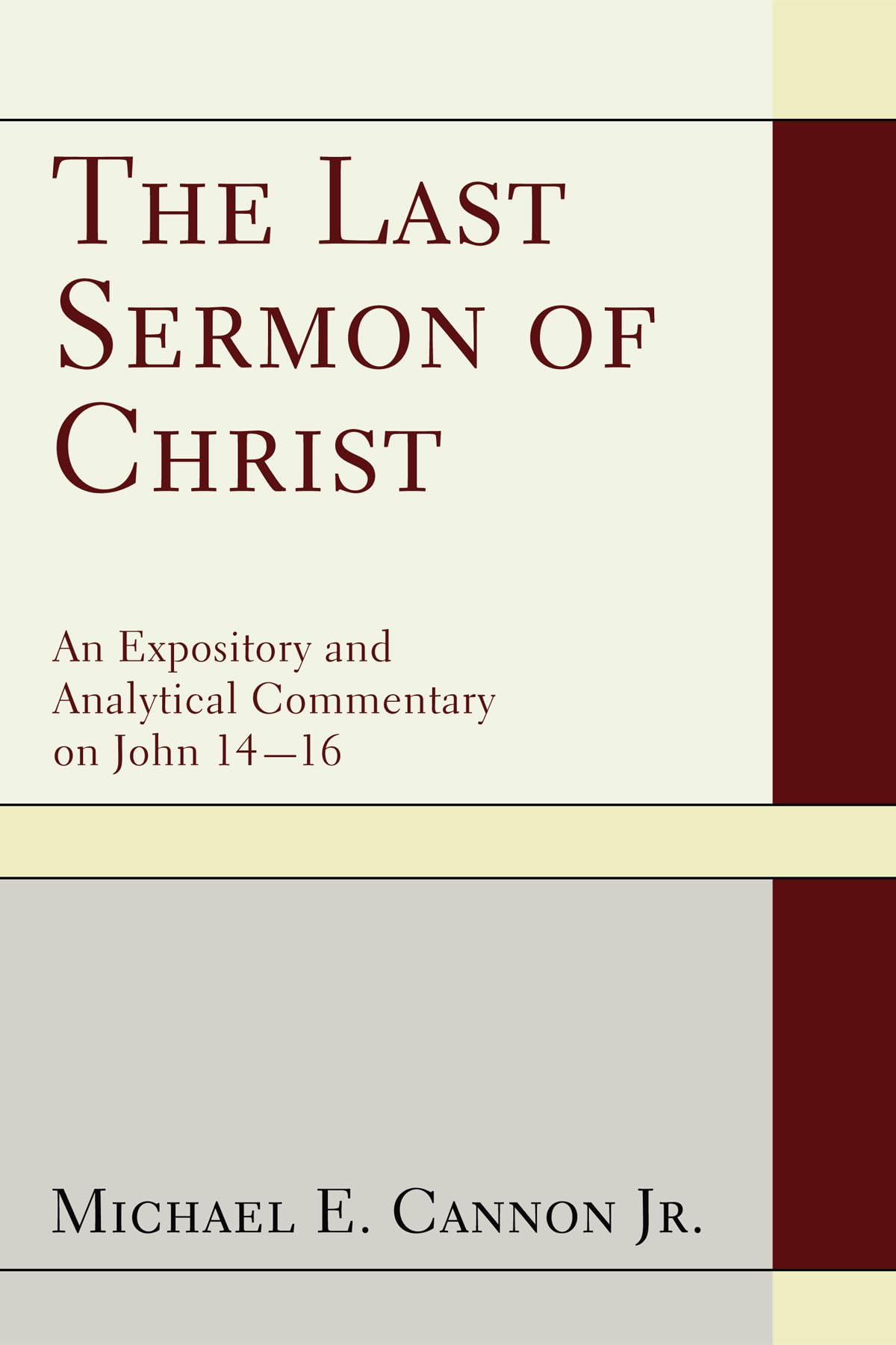 The Last Sermon Of Christ: An Expository And Analytical Commentary On John 1416,Used