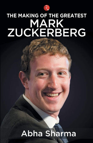 The Making Of The Greatest: Mark Zuckerberg