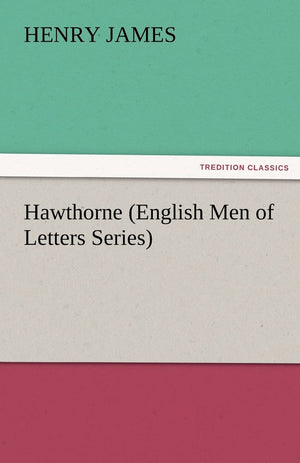 Hawthorne (English Men of Letters Series),Used