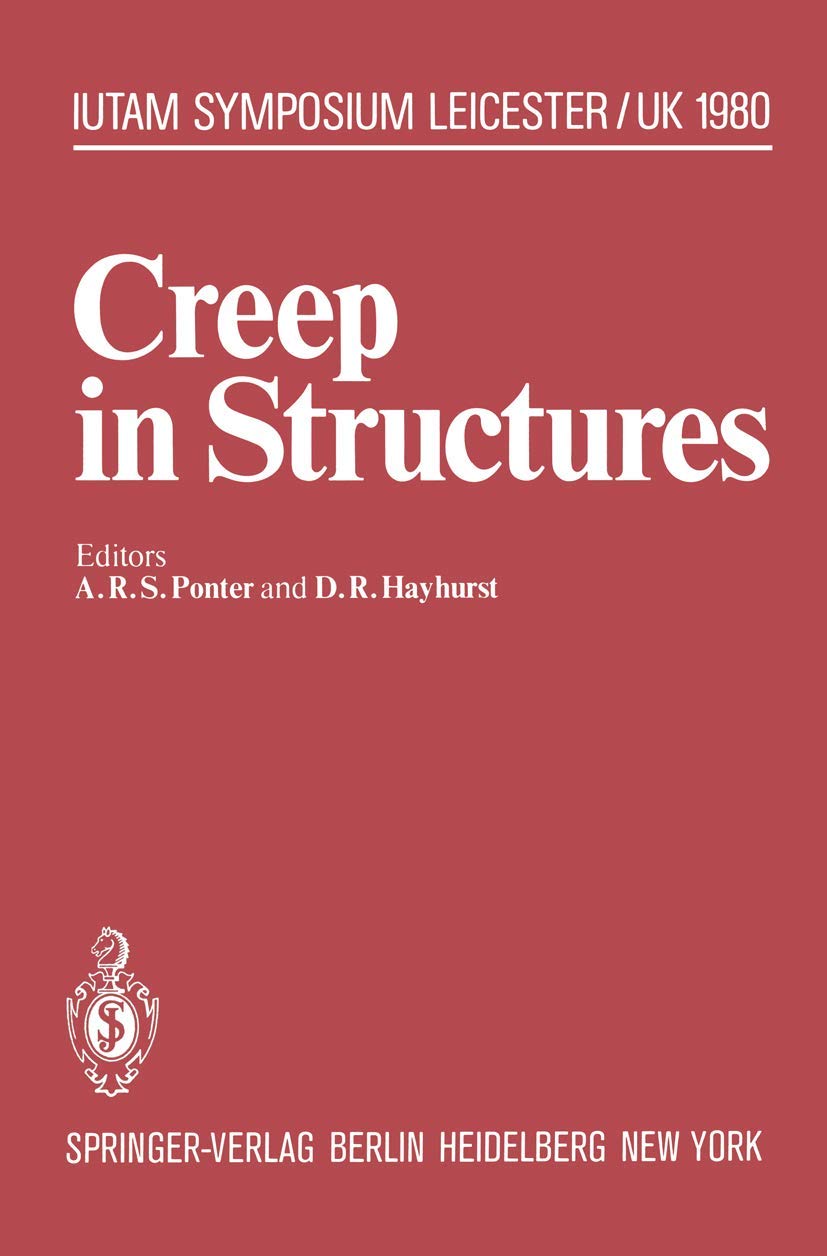 Creep in Structures: 3rd Symposium, Leicester, UK, September 812, 1980 (IUTAM Symposia),Used