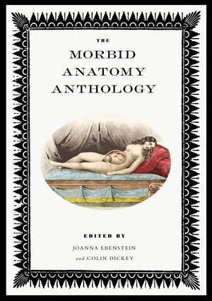 The Morbid Anatomy Anthology,Used