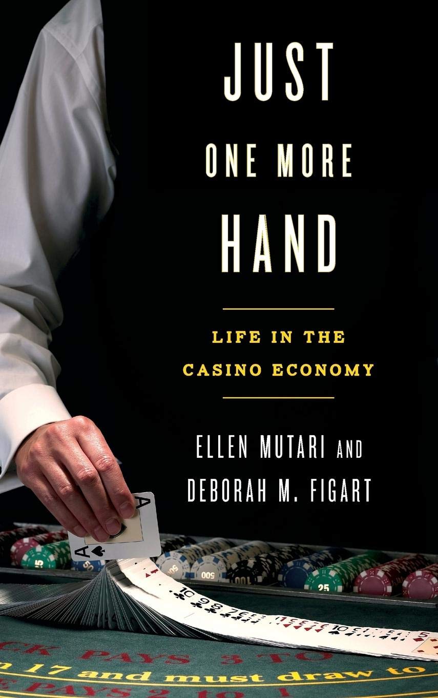 Just One More Hand: Life in the Casino Economy,Used