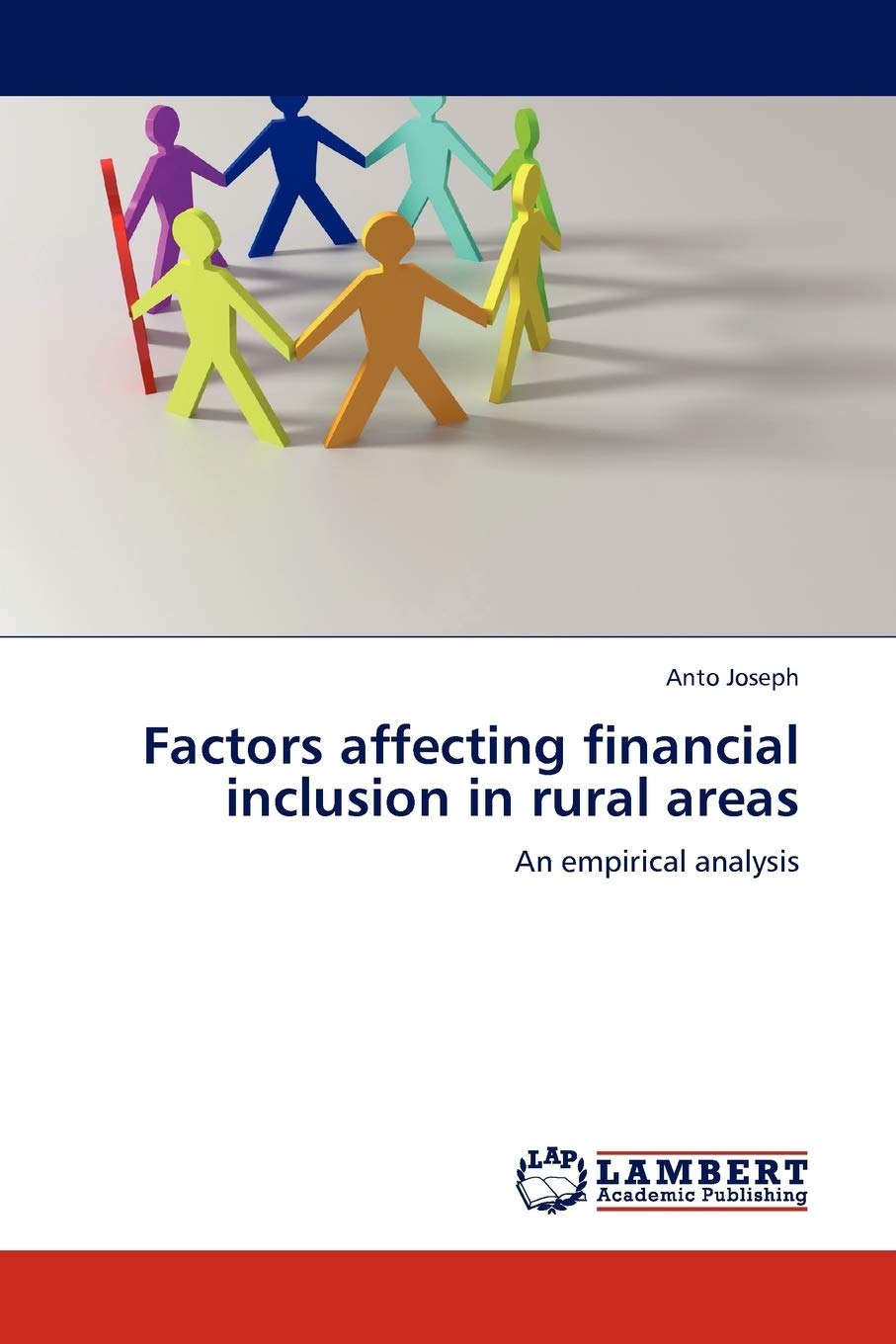 Factors affecting financial inclusion in rural areas: An empirical analysis,Used