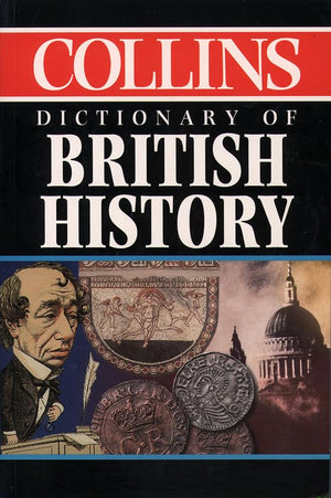 Collins Dictionary of British History,Used