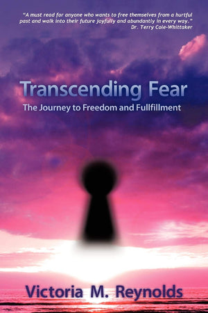Transcending Fear: The Journey To Freedom And Fulfillment,Used
