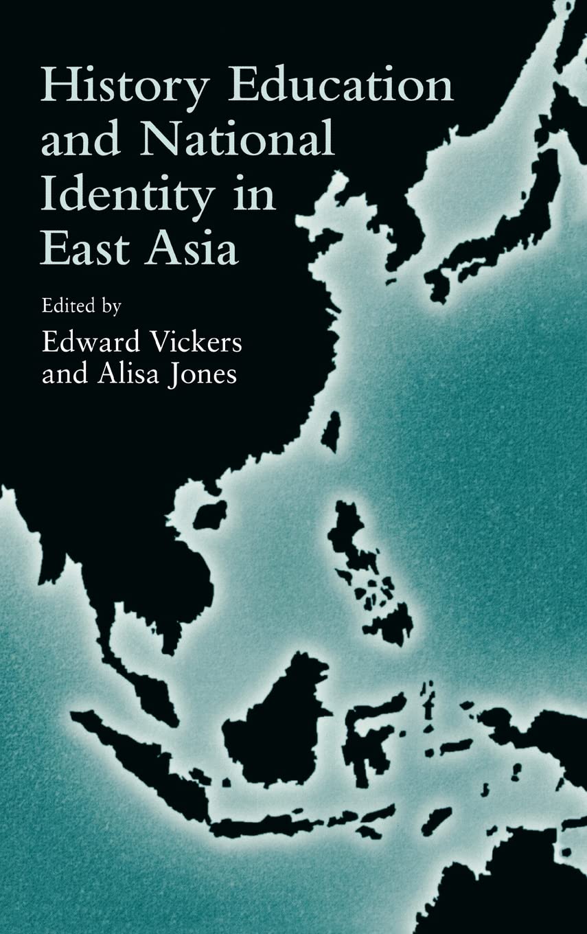 History Education and National Identity in East Asia (Reference Books In International Education),Used