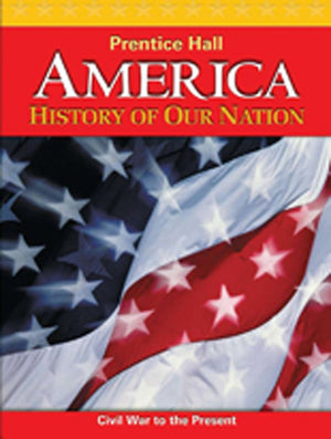 America: History Of Our Nation 2011 Volume 2 Student Edition (Natl) [Hardcover]