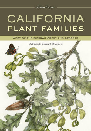 California Plant Families: West Of The Sierran Crest And Deserts