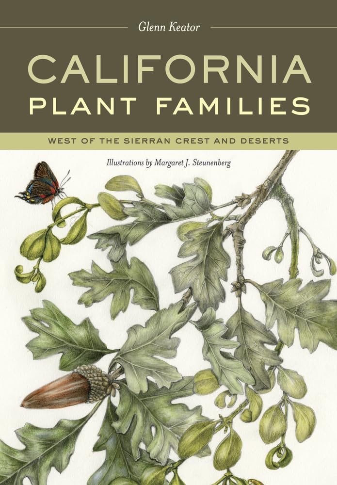 California Plant Families: West Of The Sierran Crest And Deserts