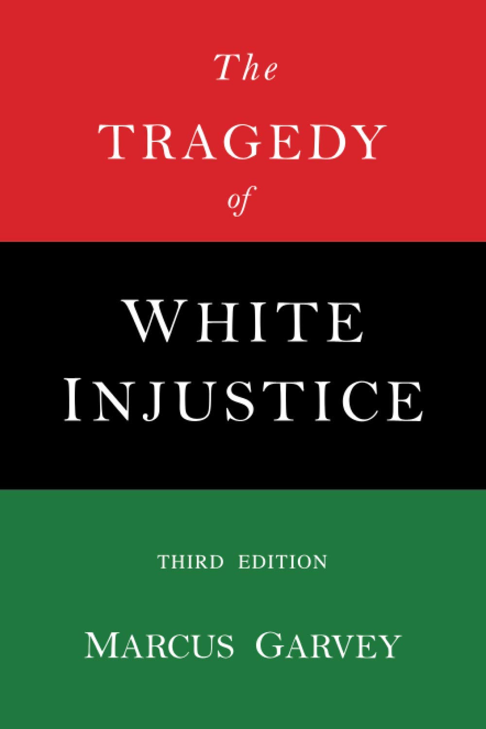 The Tragedy Of White Injustice,New