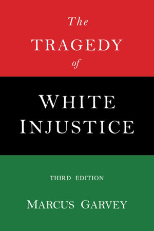 The Tragedy Of White Injustice,New