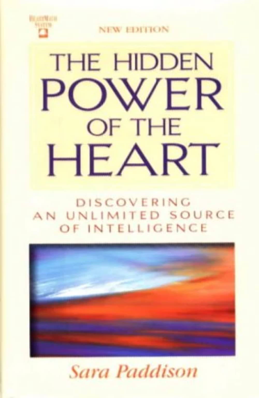 The Hidden Power of the Heart: Discovering an Unlimited Source of Intelligence,Used