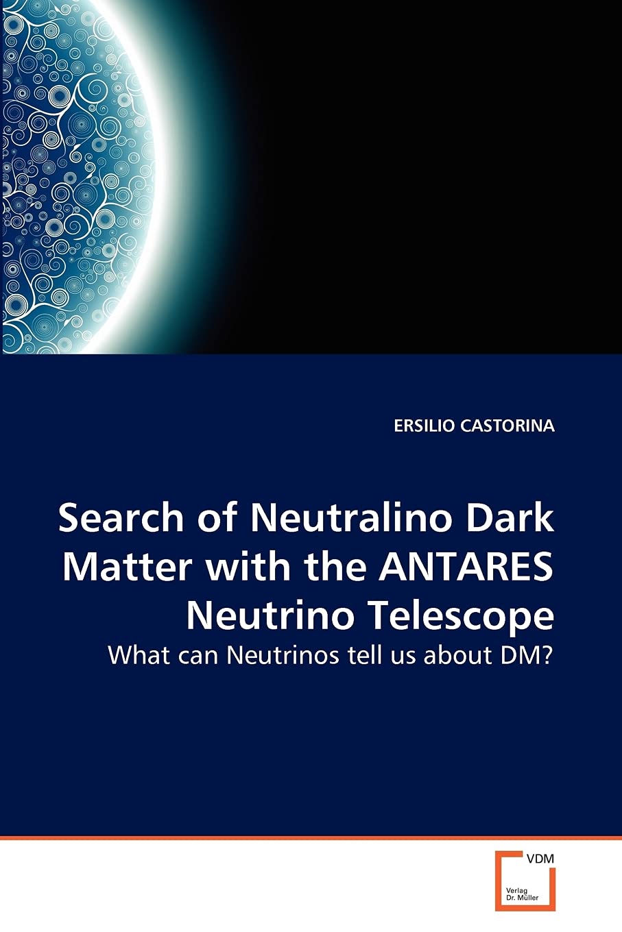 Search of Neutralino Dark Matter with the ANTARES Neutrino Telescope: What can Neutrinos tell us about DM?,Used
