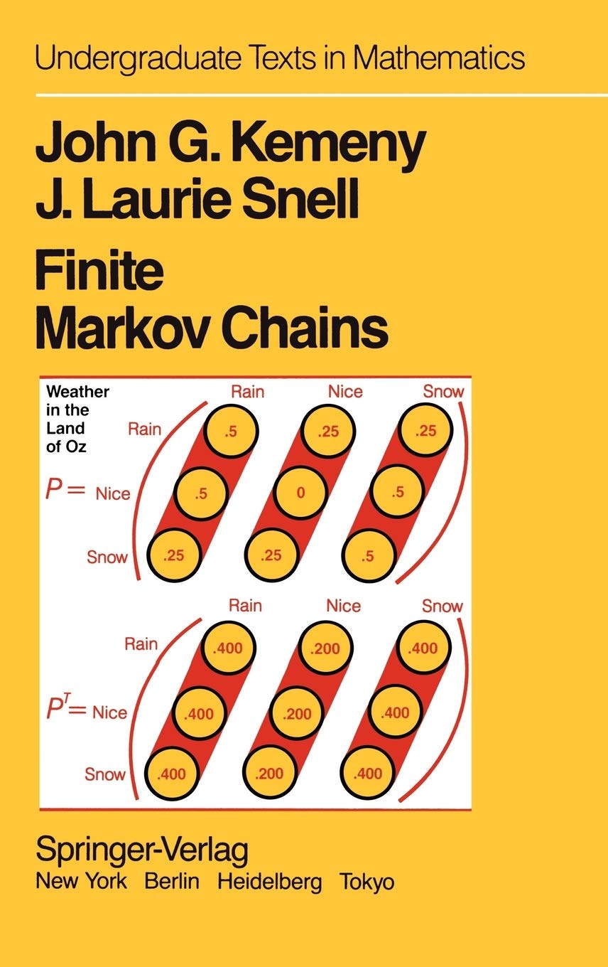 Finite Markov Chains: With A New Appendix 'Generalization Of A Fundamental Matrix' (Undergraduate Texts In Mathematics)