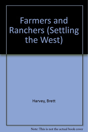 Farmers and Ranchers (Settling the West),Used