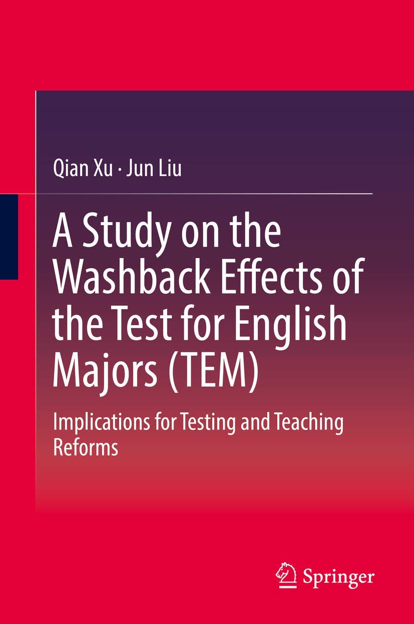 A Study on the Washback Effects of the Test for English Majors (TEM): Implications for Testing and Teaching Reforms,Used
