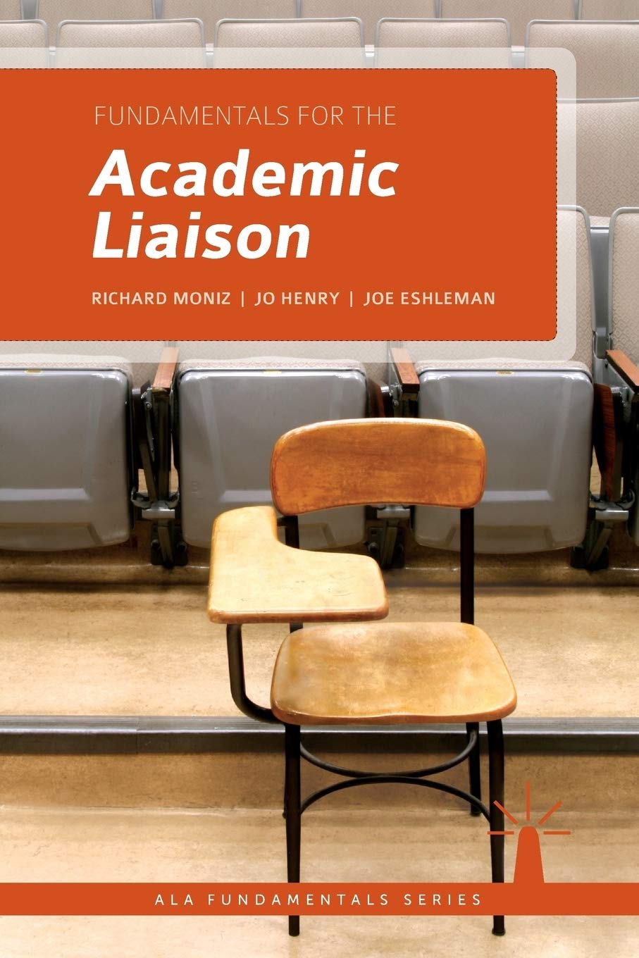 Fundamentals for the Academic Liaison (ALA Fundamentals),Used