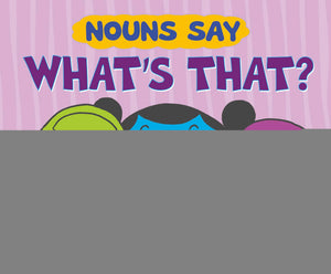 Nouns Say 