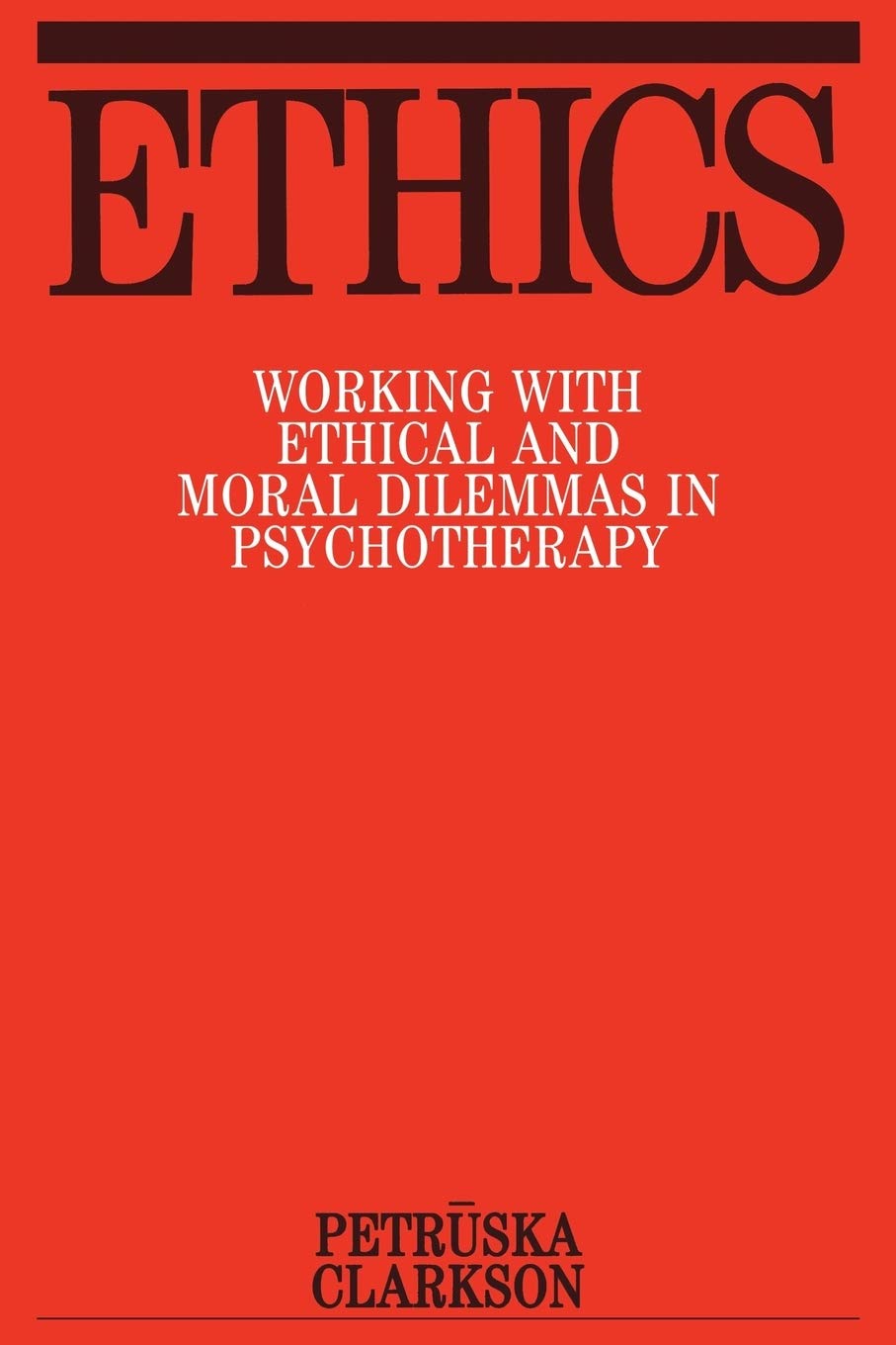Ethics: Working with Ethical and Moral Dilemmas in Psychotherapy,Used