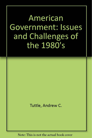 American government: Issues and challenges of the 1980s,Used