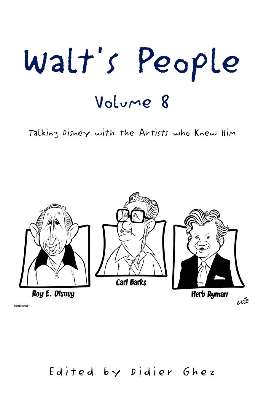 Walt's People  Volume 8: Talking Disney with the Artists who Knew Him,Used