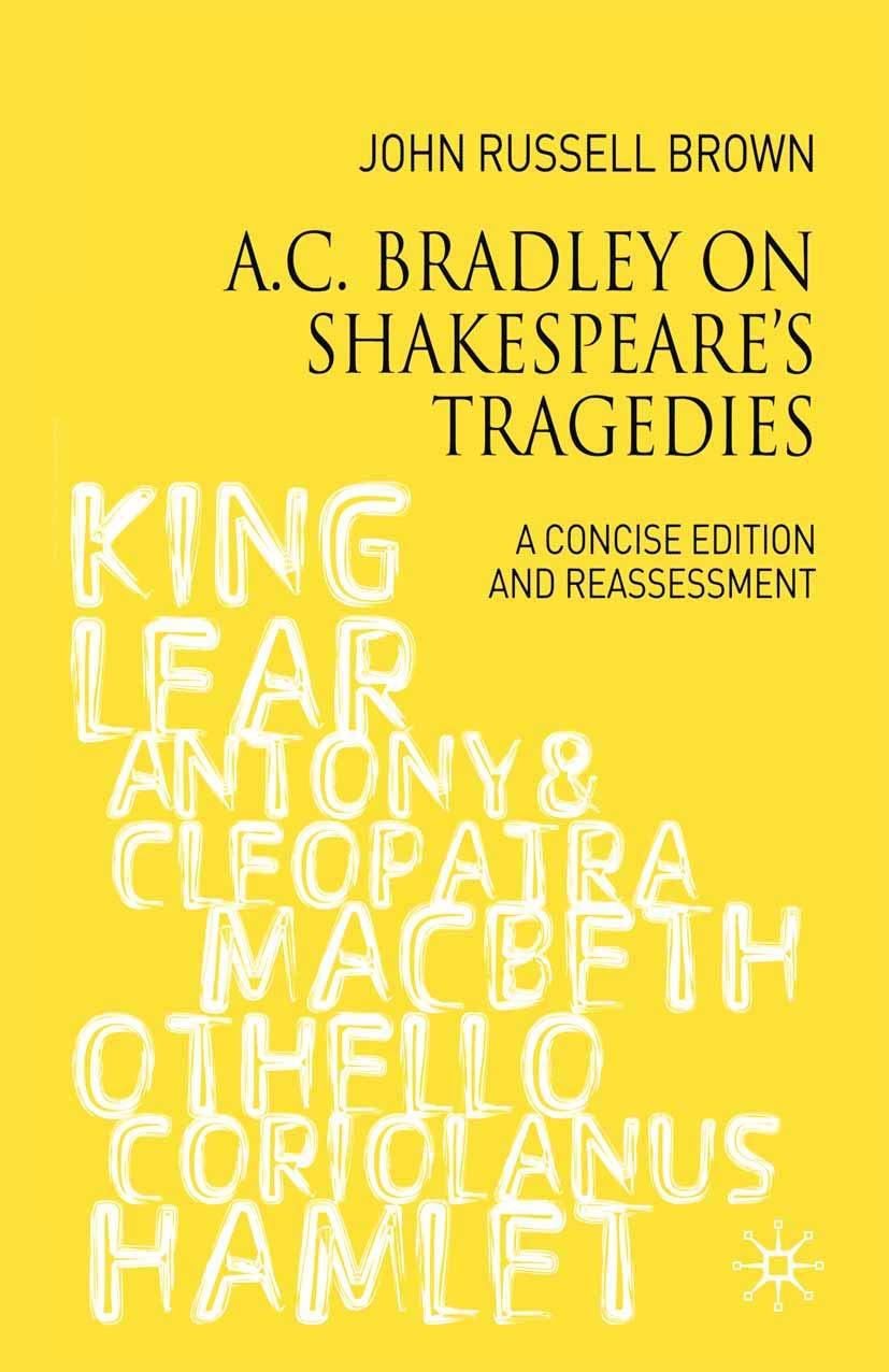 A.C. Bradley On Shakespeare'S Tragedies: A Concise Edition And Reassessment,Used