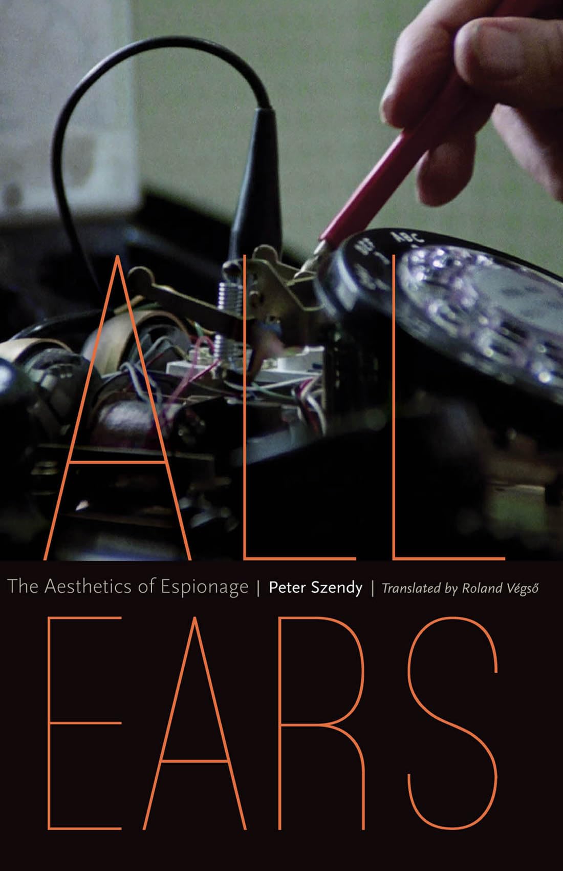All Ears: The Aesthetics of Espionage,Used