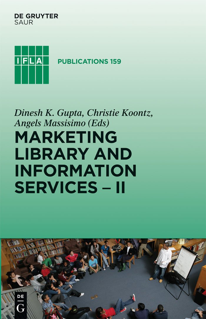 Marketing Library and Information Services II: A Global Outlook (IFLA Publications, 159),Used