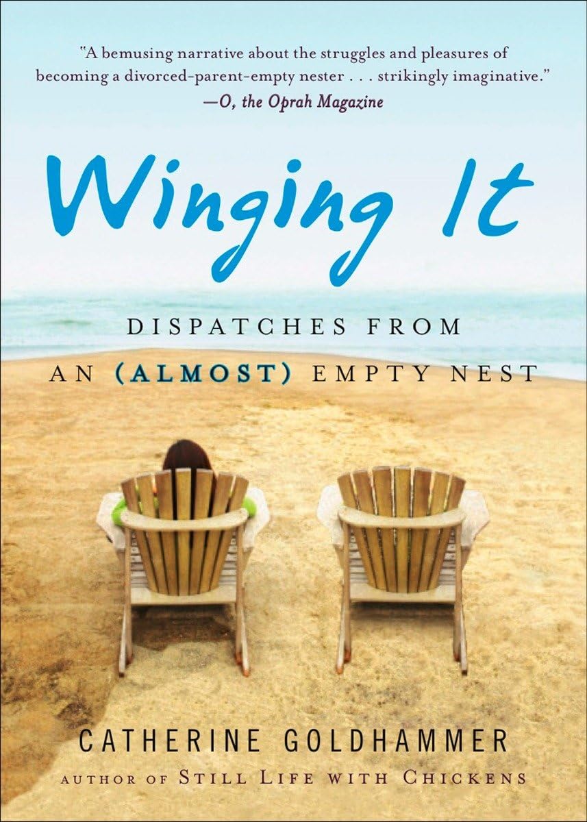 Winging It: Dispatches from an (Almost) Empty Nest,Used