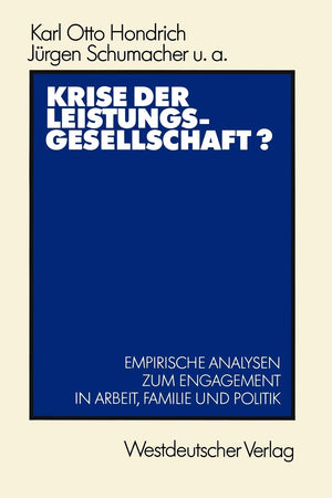 Krise Der Leistungsgesellschaft?: Empirische Analysen Zum Engagement In Arbeit, Familie Und Politik (German Edition),Used