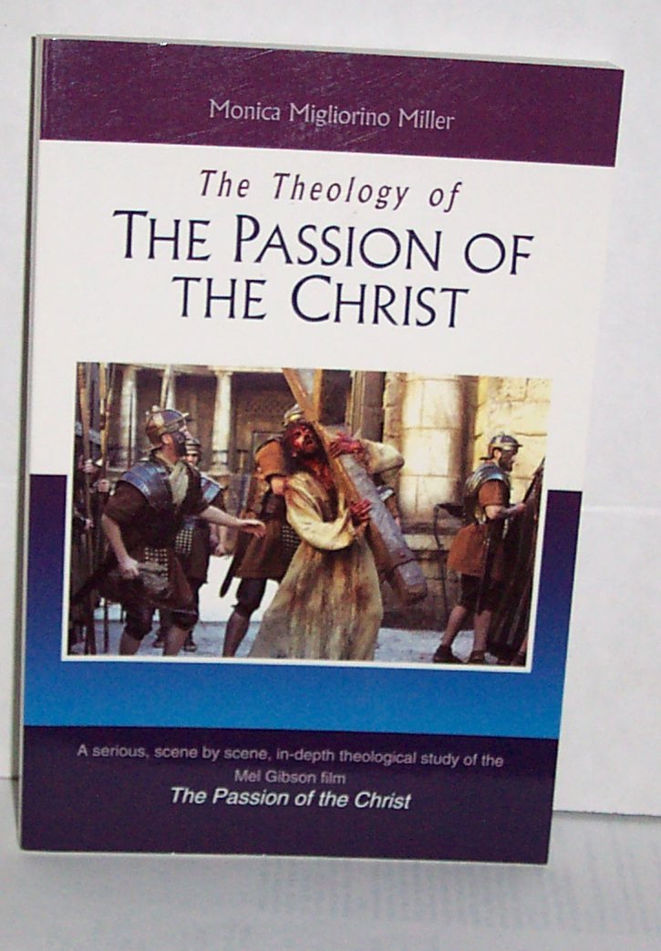 Theology Of The Passion Of The Christ, The,Used