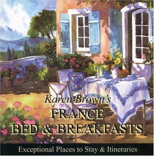 Karen Brown's France B & B 2010: Bed & Breakfasts and Itineraries 2009 (Karen Brown's Guides),Used