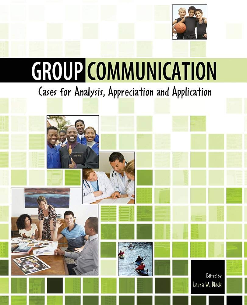 Group Communication: Cases for Analysis, Appreciation and Application,Used