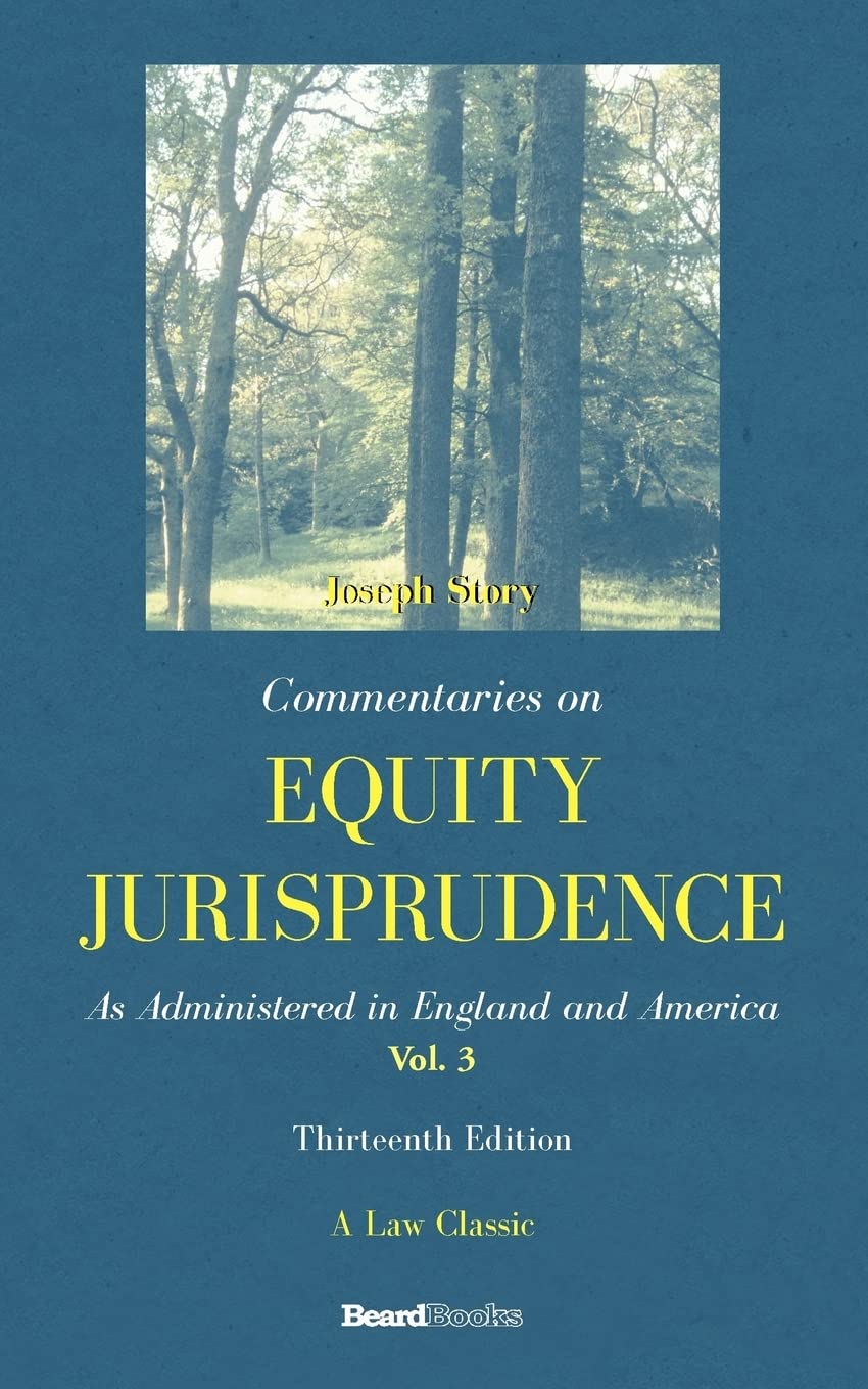 Commentaries on Equity Jurisprudence: As Administered in England and America, Vol. 3,Used