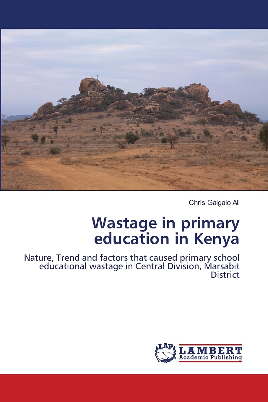 Wastage in primary education in Kenya: Nature, Trend and factors that caused primary school educational wastage in Central Divis,Used