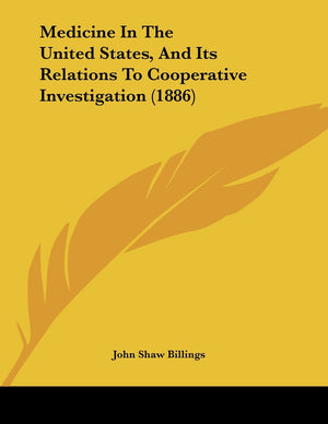 Medicine in the United States, and Its Relations to Cooperative Investigation,Used