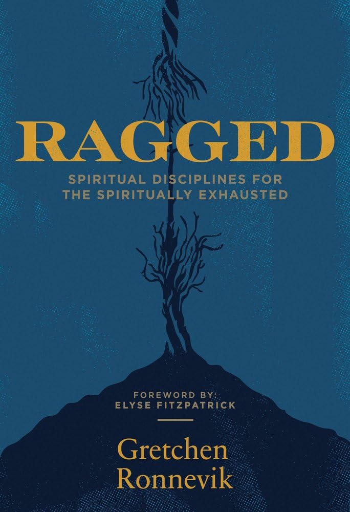 Ragged: Spiritual Disciplines for the Spiritually Exhausted,Used