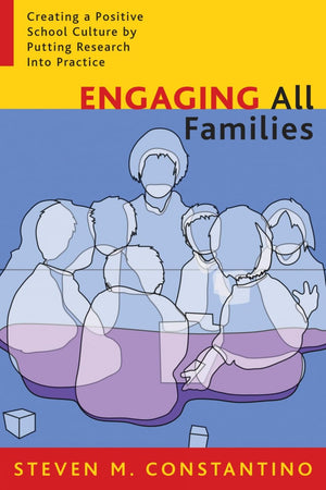 Engaging All Families: Creating A Positive School Culture By Putting Research Into Practice,Used