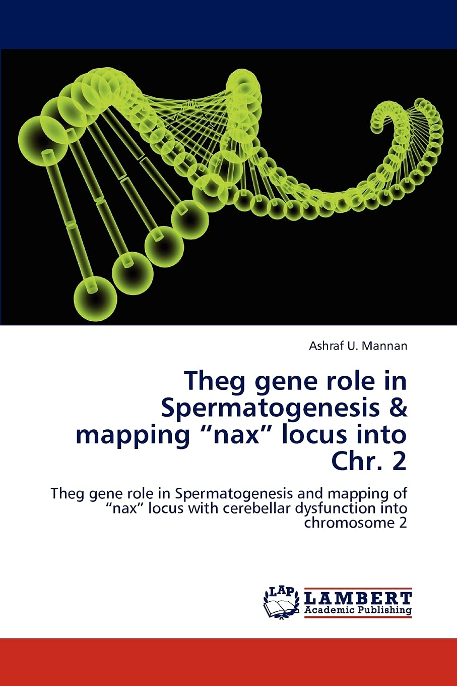 Theg gene role in Spermatogenesis & mapping nax locus into Chr. 2: Theg gene role in Spermatogenesis and mapping of nax locus wi,Used
