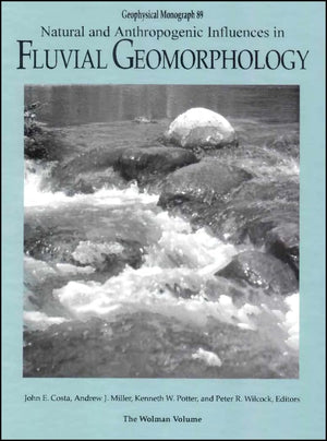 Natural and Anthropogenic Influences in Fluvial Geomorphology (Geophysical Monograph Series),Used