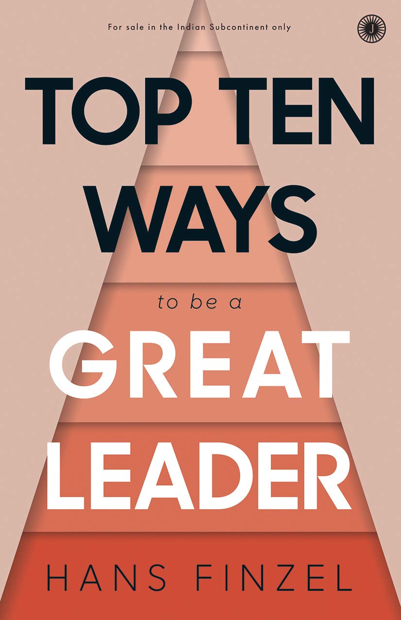 Top Ten Ways To Be A Great Leader
