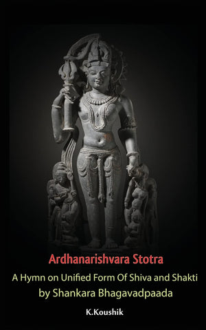 Ardhanarishvara Stotra: A Hymn on Unified Form Of Shiva and Shakti by Shankara Bhagavadpaada,Used