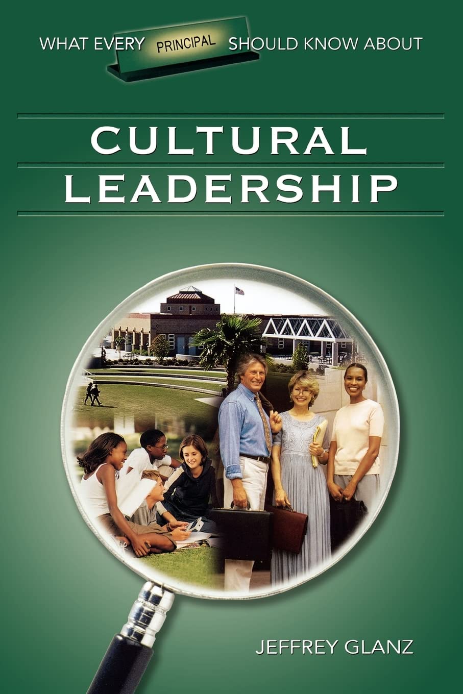 What Every Principal Should Know About Cultural Leadership,Used
