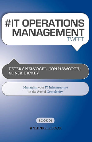 # It Operations Management Tweet Book01: Managing Your It Infrastructure in the Age of Complexity,Used