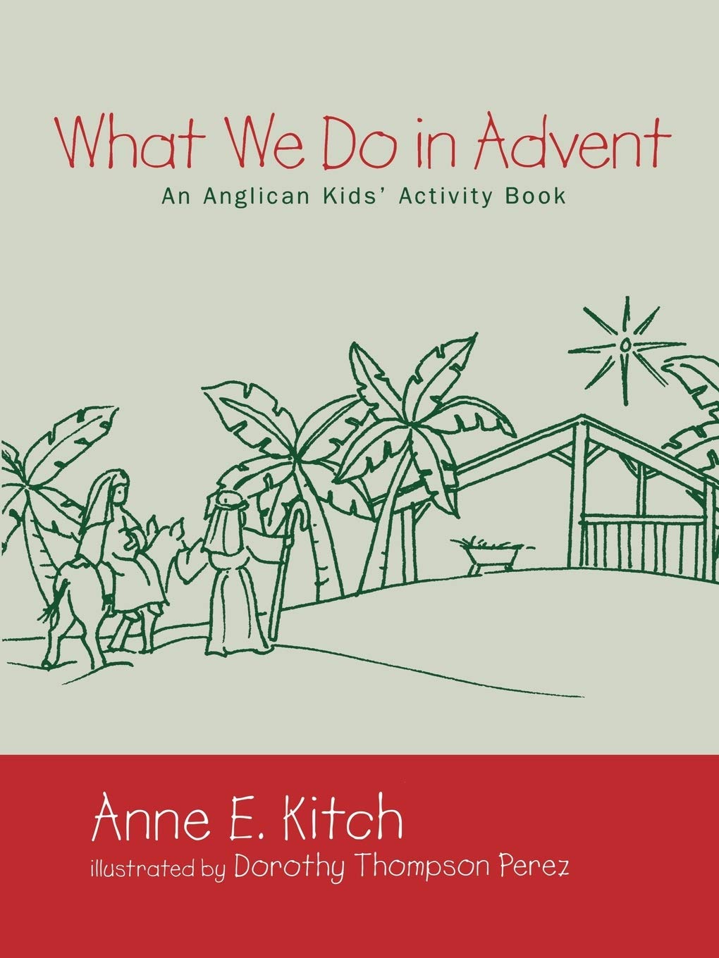 What We Do In Advent: An Anglican Kids' Activity Book,New