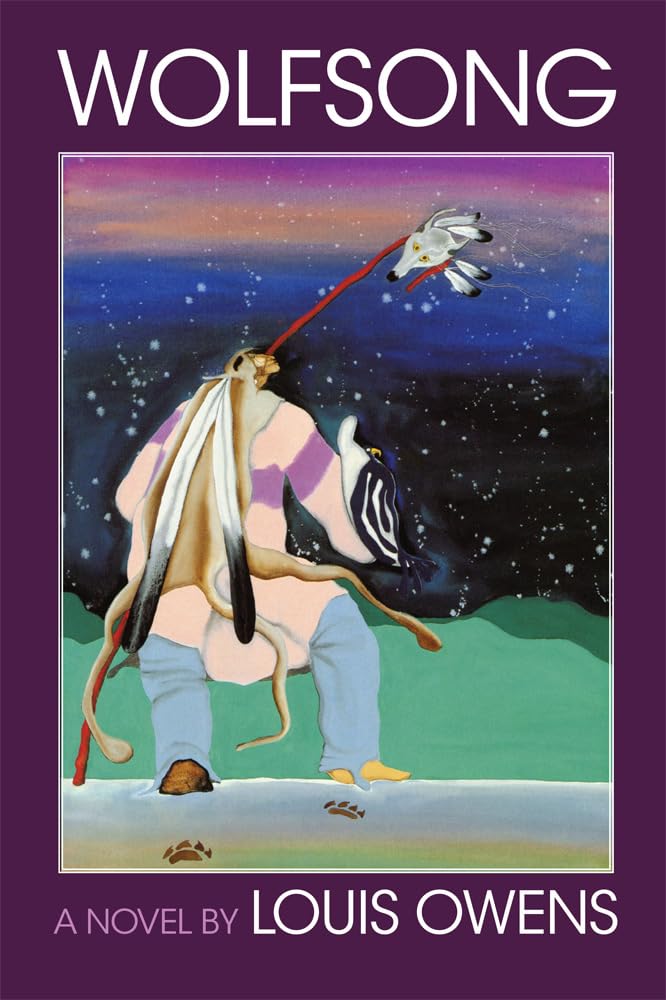 Wolfsong: A Novel (Volume 17) (American Indian Literature and Critical Studies Series),New