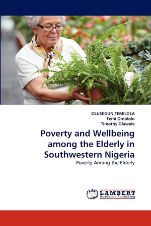 Poverty and Wellbeing among the Elderly in Southwestern Nigeria: Poverty Among the Elderly,Used