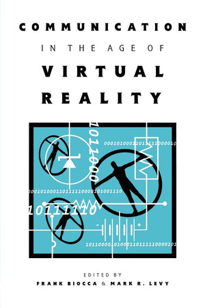 Communication In The Age Of Virtual Reality (Routledge Communication Series),Used