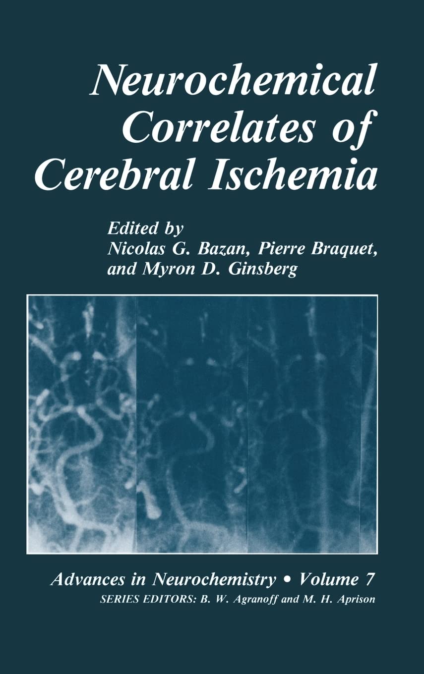 Neurochemical Correlates of Cerebral Ischemia (Advances in Neurochemistry),Used